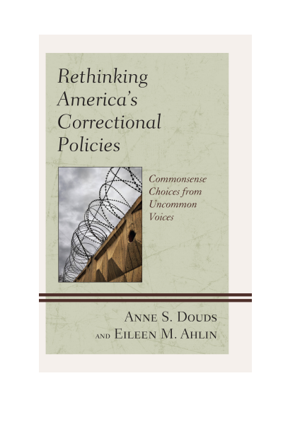 Cover of book: Rethinking America’s Correctional Policies