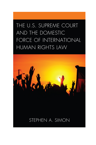 Cover des Buchs: The U. S. Supreme Court and the Domestic Force of International Human Rights Law