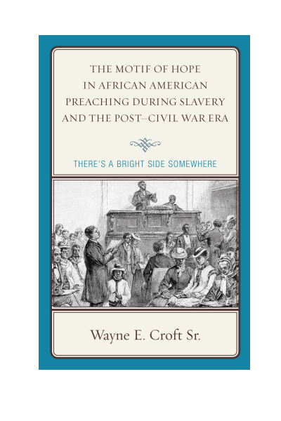 Cover des Buchs: The Motif of Hope in African American Preaching During Slavery and the Post-Civil War Era