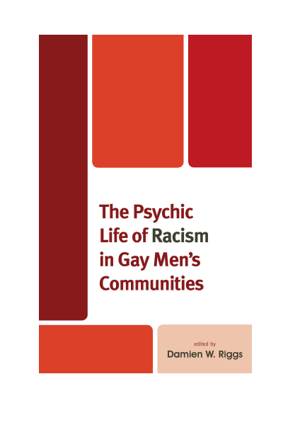 Cover of book: The Psychic Life of Racism in Gay Men's Communities