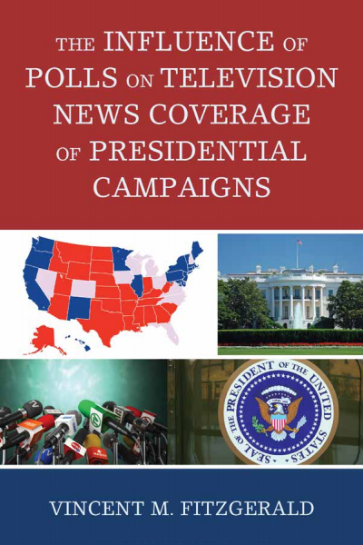 Cover des Buchs: The Influence of Polls on Television News Coverage of Presidential Campaigns