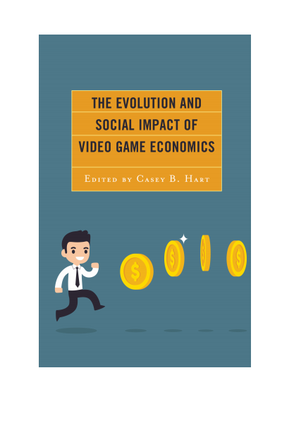 Cover des Buchs: The Evolution and Social Impact of Video Game Economics
