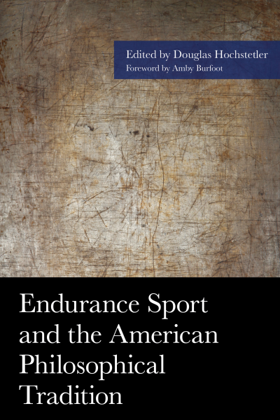 Cover of book: Endurance Sport and the American Philosophical Tradition