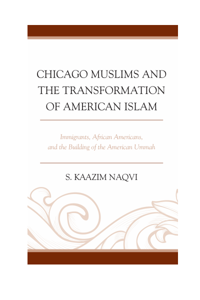 Cover of book: Chicago Muslims and the Transformation of American Islam