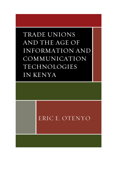 Cover des Buchs: Trade Unions and the Age of Information and Communication Technologies in Kenya