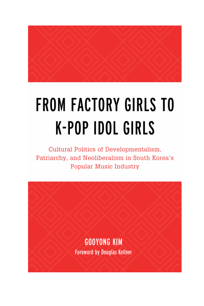 Cover of book: From Factory Girls to K-Pop Idol Girls