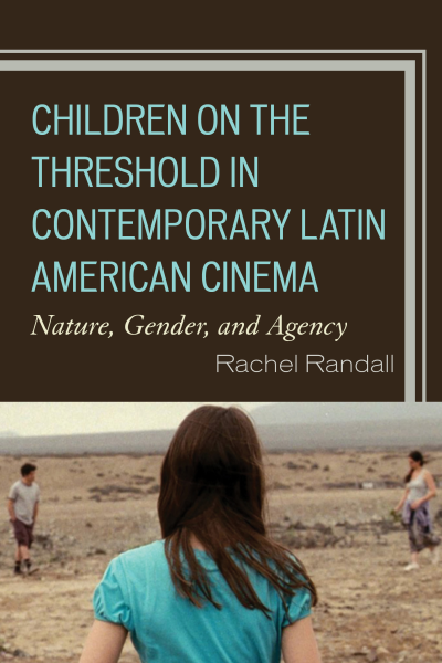 Cover of book: Children on the Threshold in Contemporary Latin American Cinema