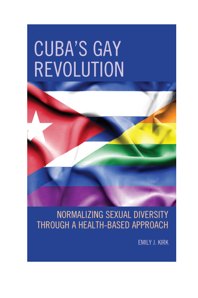 Cover of book: Cuba's Gay Revolution