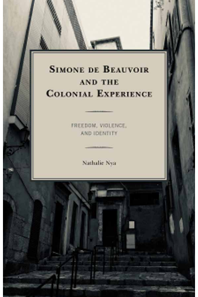 Cover of book: Simone de Beauvoir and the Colonial Experience