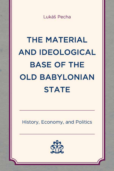 Cover of book: The Material and Ideological Base of the Old Babylonian State