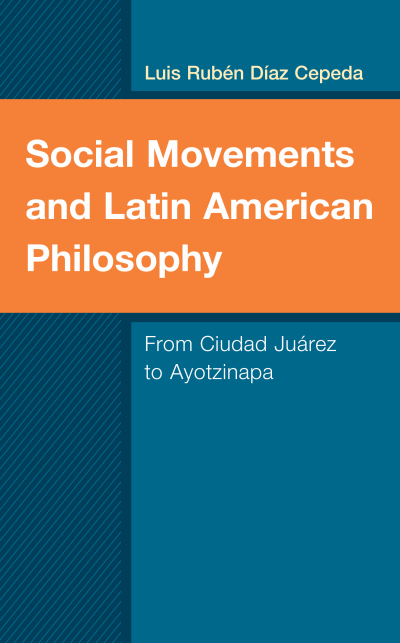 Cover of book: Social Movements and Latin American Philosophy