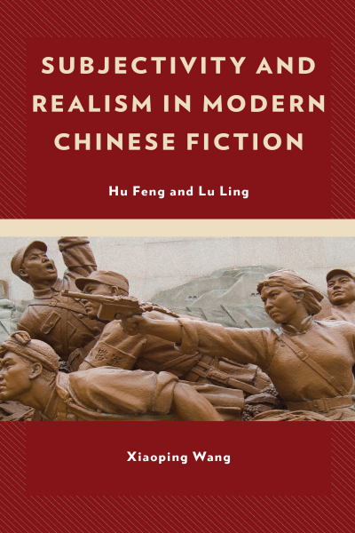 Cover des Buchs: Subjectivity and Realism in Modern Chinese Fiction