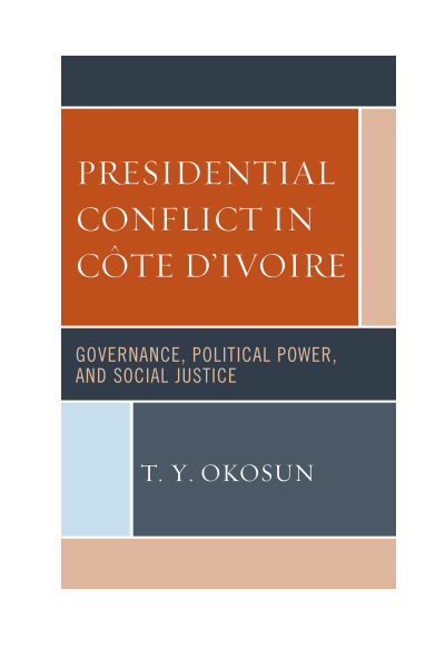 Cover des Buchs: Presidential Conflict in Côte D'Ivoire