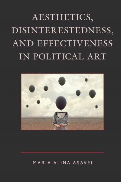 Cover of book: Aesthetics, Disinterestedness, and Effectiveness in Political Art