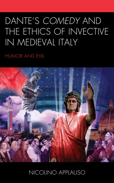 Cover des Buchs: Dante's Comedy and the Ethics of Invective in Medieval Italy