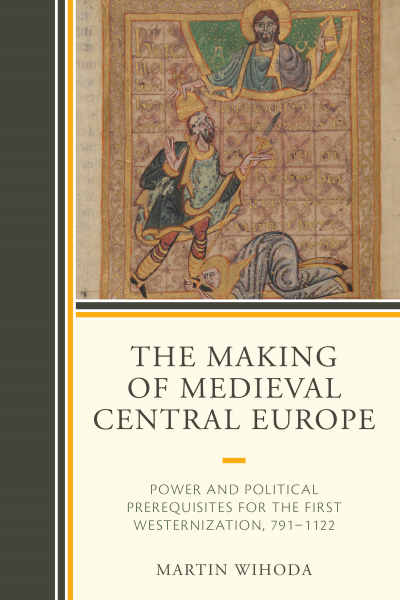 Cover des Buchs: The Making of Medieval Central Europe