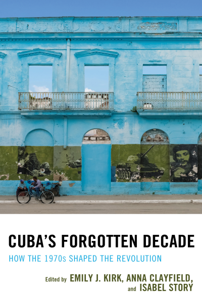 Cover of book: Cuba's Forgotten Decade