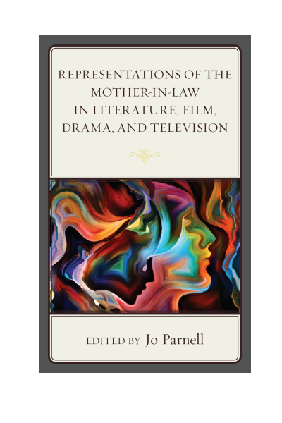 Cover of book: Representations of the Mother-In-Law in Literature, Film, Drama, and Television