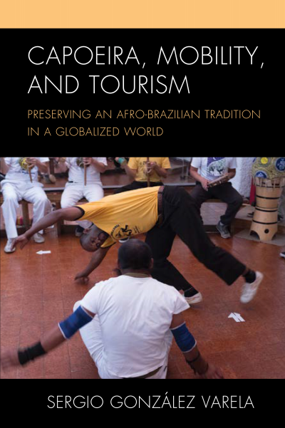 Cover of book: Capoeira, Mobility, and Tourism