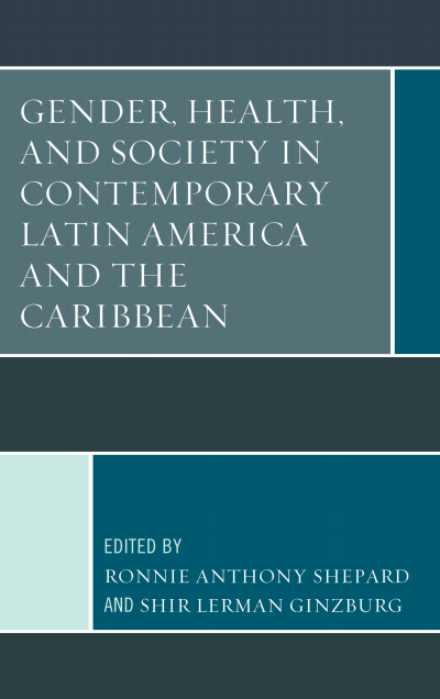 Cover of book: Gender, Health, and Society in Contemporary Latin America and the Caribbean