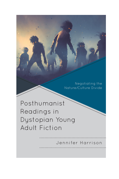 Cover des Buchs: Posthumanist Readings in Dystopian Young Adult Fiction
