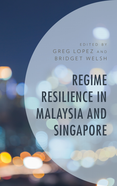 Cover of book: Regime Resilience in Malaysia and Singapore
