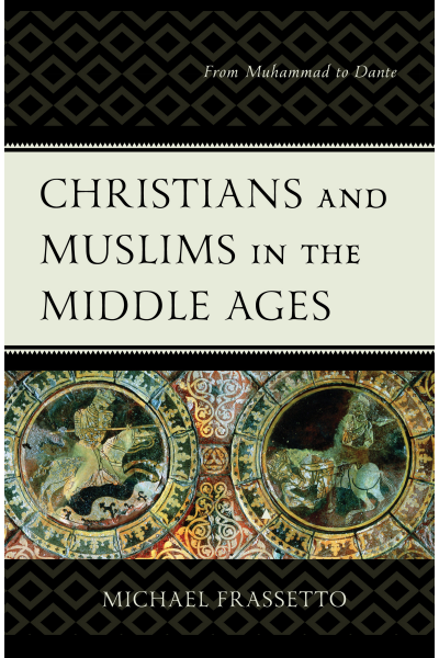 Cover of book: Christians and Muslims in the Middle Ages