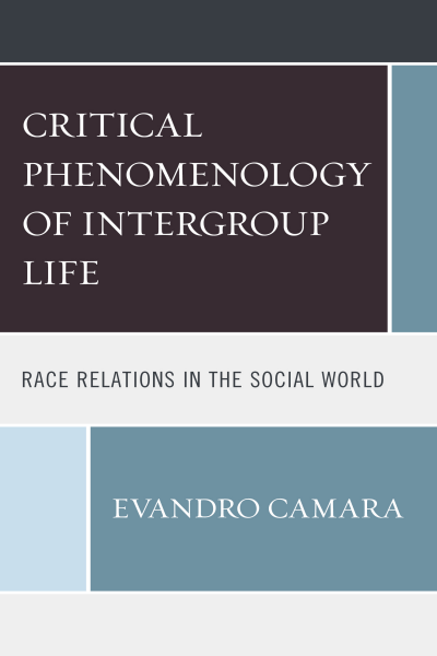 Cover of book: The Critical Phenomenology of Intergroup Life