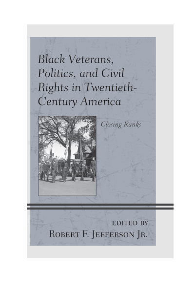 Cover of book: Black Veterans, Politics, and Civil Rights in Twentieth-Century America