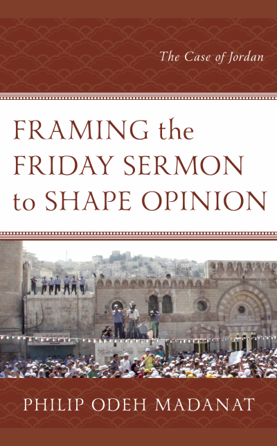 Cover des Buchs: Framing the Friday Sermon to Shape Opinion