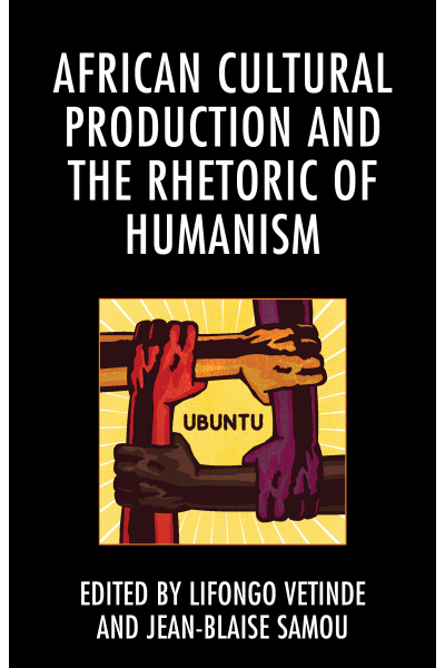 Cover of book: African Cultural Production and the Rhetoric of Humanism