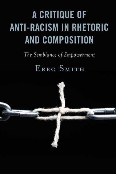 Cover des Buchs: A Critique of Anti-Racism in Rhetoric and Composition