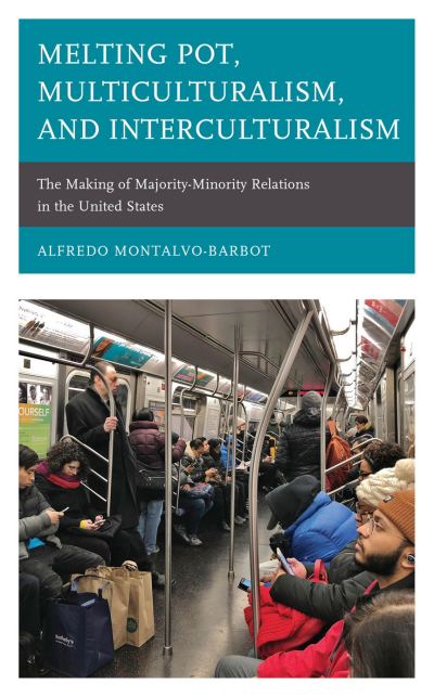 Cover of book: Melting Pot, Multiculturalism, and Interculturalism