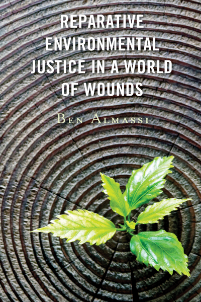 Cover of book: Reparative Environmental Justice in a World of Wounds