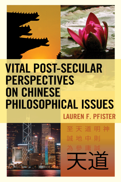 Cover of book: Vital Post-Secular Perspectives on Chinese Philosophical Issues