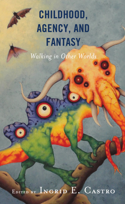 Cover des Buchs: Childhood, Agency, and Fantasy