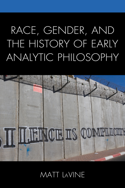 Cover of book: Race, Gender, and the History of Early Analytic Philosophy