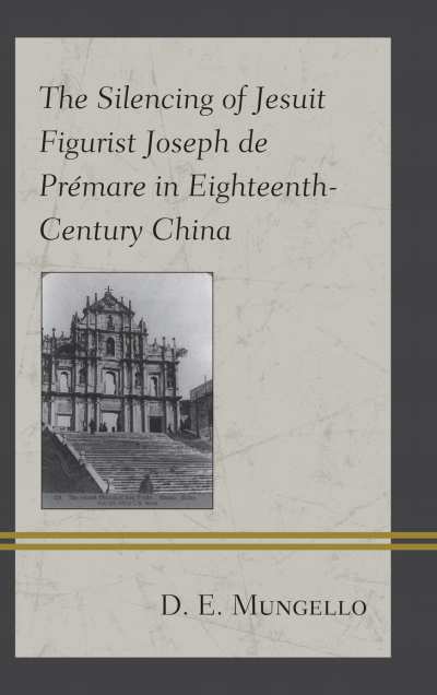 Cover of book: The Silencing of Jesuit Figurist Joseph de Prémare in Eighteenth-Century China
