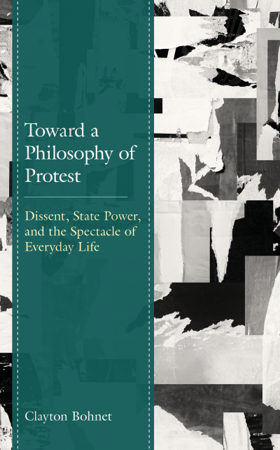 Cover of book: Toward a Philosophy of Protest