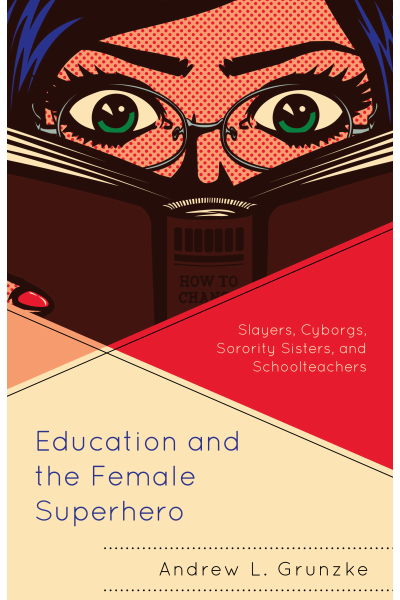 Cover of book: Education and the Female Superhero