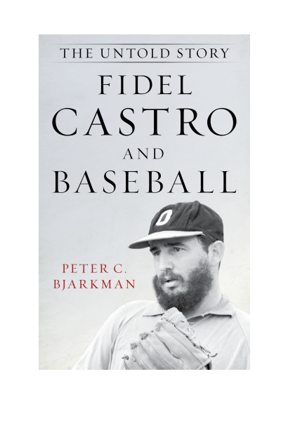 Cover of book: Fidel Castro and Baseball