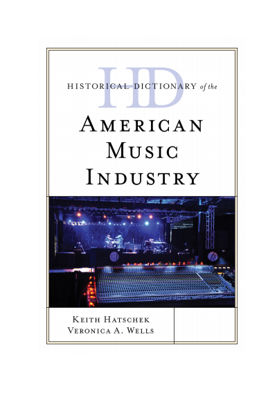 Cover of book: Historical Dictionary of the American Music Industry