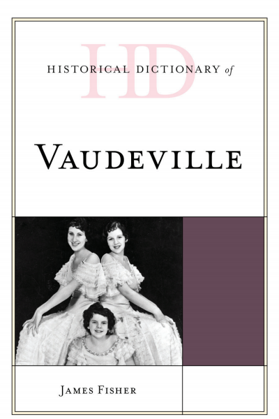 Cover des Buchs: Historical Dictionary of Vaudeville