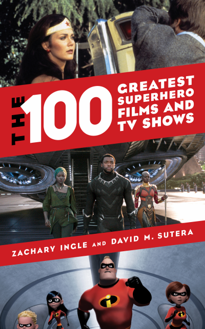 Cover of book: The 100 Greatest Superhero Films and TV Shows