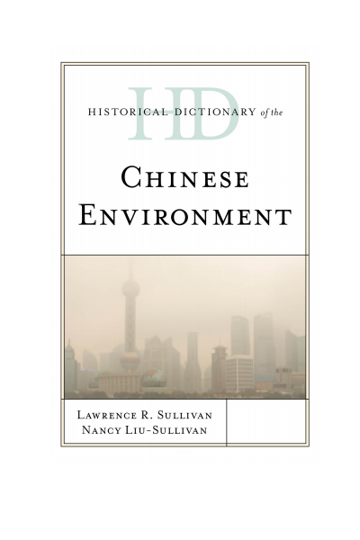 Cover of book: Historical Dictionary of the Chinese Environment