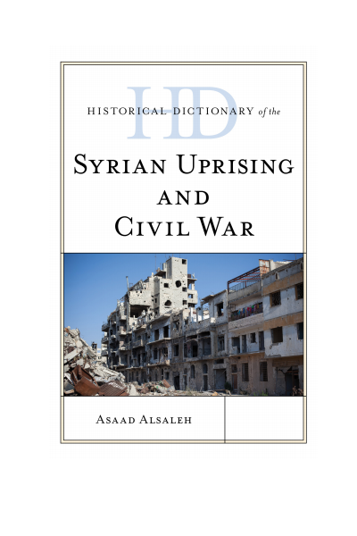 Cover of book: Historical Dictionary of the Syrian Uprising and Civil War