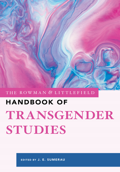 Cover des Buchs: The Rowman & Littlefield Handbook of Transgender Studies