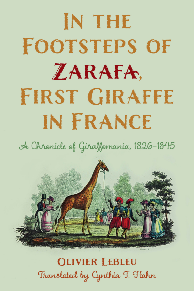 Cover of book: In the Footsteps of Zarafa, First Giraffe in France