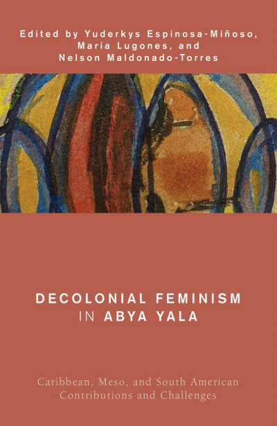 Cover of book: Decolonial Feminism in Abya Yala