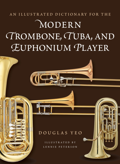 Cover of book: An Illustrated Dictionary for the Modern Trombone, Tuba, and Euphonium Player